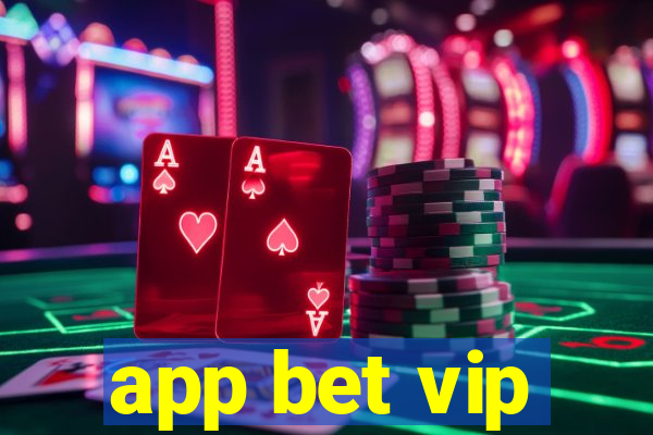 app bet vip